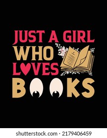 Just A Girl Who Loves Books t-shirt design