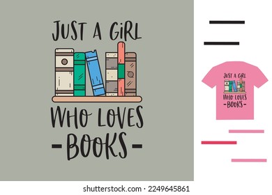 Just a girl who loves books t shirt design