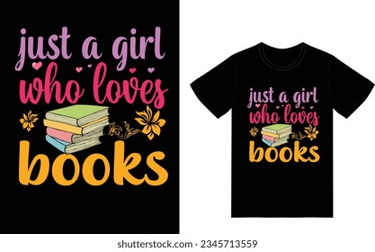 just a girl who loves books t shirt