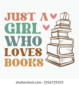 Just a girl who loves books retro t shirt design