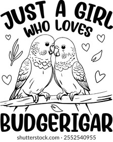 Just a Girl who loves Budgerigar Camiseta