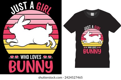 Just a girl who loves who loves bunny, Happy easter day bunny t-shirt design. Funny bunny easter cute rabbit t shirt design. Easter Day t shirts design ready for print, apparel, poster, banner, pod