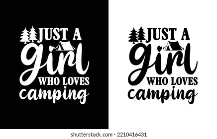 Just a girl who loves camping T shirt design, typography