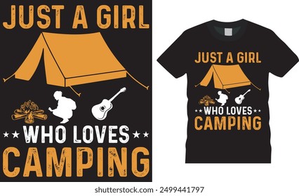 Just a girl who loves camping, Camping t shirt design typography vector template.  Camping motivational quote, typography unique vector, trending t shirt design. This design ready for any print item.