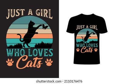 Just a girl who loves cat - Vector T Shirt design for kids, girls and pet lovers