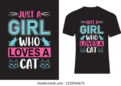 just girl who loves a cat T-shirt design.