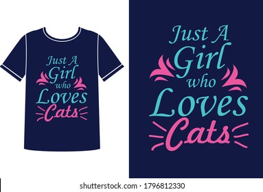 Just a girl who loves cats t-shirt design