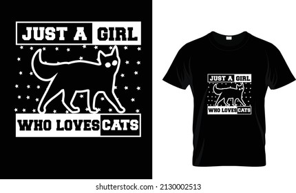 JUST A GIRL WHO  LOVES CATS... T SHIRT