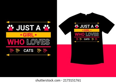 Just a girl who loves cats typography t-shirt design new