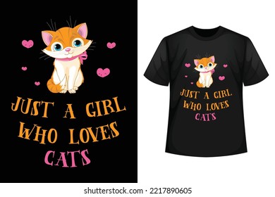 Just a girl who loves cats - Cat t-shirt design template