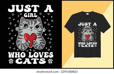 just a girl who loves cats t shirt design illlustration vector. best selling design, top trending design.