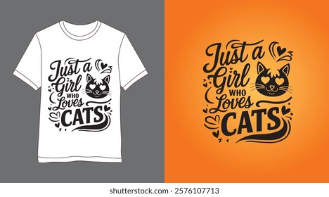 Just a Girl Who Loves Cats - Cute and Fun T-Shirt Design