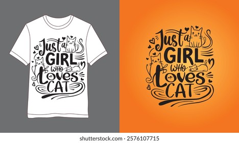 Just a Girl Who Loves Cats - Cute and Fun T-Shirt Design