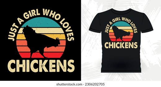 Just A Girl Who Loves Chickens Funny Hen Lover Chicken Farmer Retro Vintage Chicken T-shirt Design