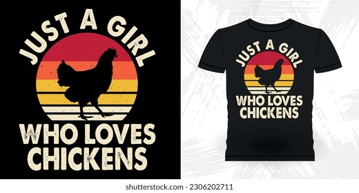 Just A Girl Who Loves Chickens Funny Hen Lover Chicken Farmer Retro Vintage Chicken T-shirt Design