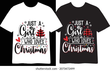 Just a Girl who loves Christmas, T shirt Design, T-shirt Design, T shirts Design, Vector, art, illustration, Craft