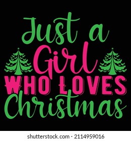 Just A Girl Who Loves Christmas