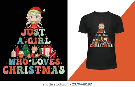 Just A Girl Who Loves Christmas T-shirt Design