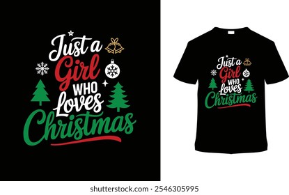 Just A Girl Who Loves Navidades Diseño de camisetas, ropa, Ilustración vectorial, Plantilla gráfica, Impresión a la carta, telas textiles, estilo retro, tipografía, vintage, eps 10, elemento, camiseta de Navidad