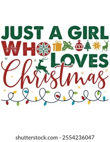 Just a girl who loves Christmas, Xmas Christmas funny shirts merry, matching family Christmas pajama cool, Snowman party, bright shirt Christmas gift idea makes, great x-mas gift idea,