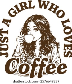 Just A Girl Who Loves Coffee Retro Typography T-Shirt Design