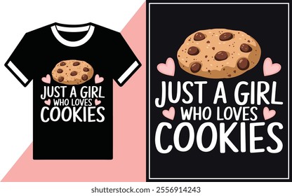 Just a girl who loves cookies t-shirt design vector.