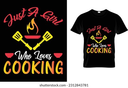 Just A Girl Who Loves Cooking T-Shirt