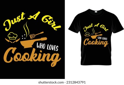 Just A Girl Who Loves Cooking Gift For Chef T-Shirt