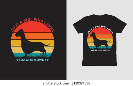 Just A Girl Who Loves Dachshund t shirt.