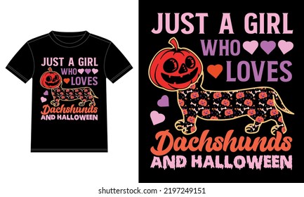 Just a Girl Who Loves Dachshund and Halloween Funny T-Shirt