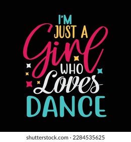 I'm Just A Girl Who Loves Dance Cute Dance Student Teacher