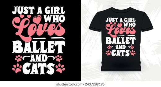 Just A Girl Who Loves Dancing Funny Dancing Gift Retro Vintage Ballerina Ballet Dance T-shirt Design