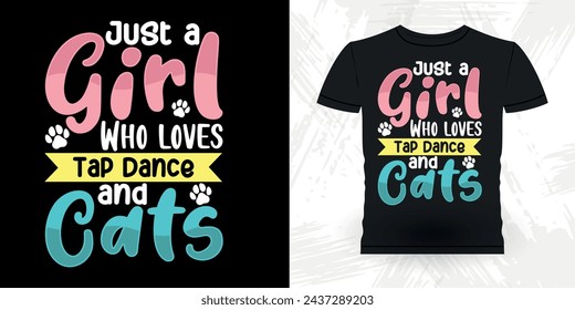 Just A Girl Who Loves Dancing Funny Dancing Gift Retro Vintage Ballerina Ballet Dance T-shirt Design