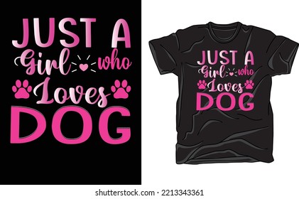 just a girl who loves dog t shirt