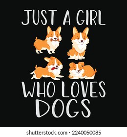 Just a girl who loves Dogs Funny Puppy