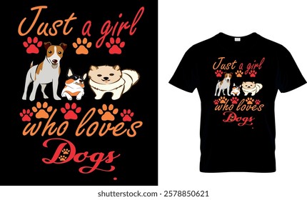 Just A Girl Who Loves Dogs-Dog T-shirt 