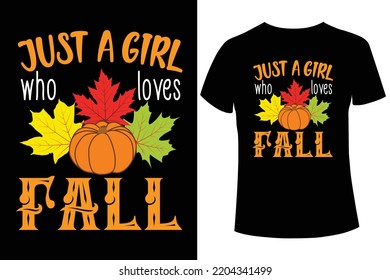 Just a girl who loves fall t-shirt design template