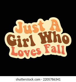 Just A Girl Who Loves Fall Shirt Design