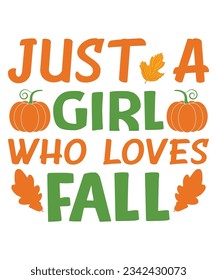 Just a girl who loves fall T-shirt Print Template