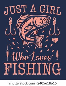 Just Girl Who Loves Fishing Fishing T Shirt Design
