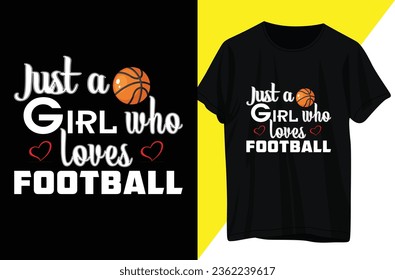 just a girl who loves football T shirt Design 