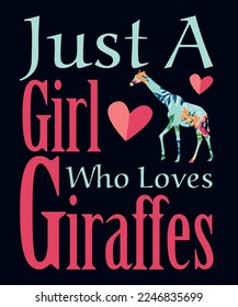 Just A Girl Who Loves Giraffes