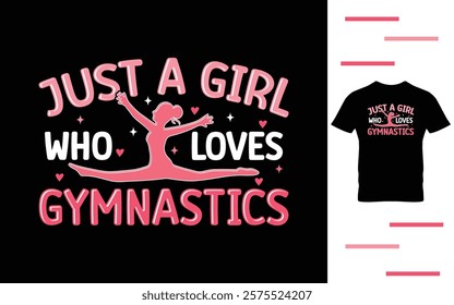 Just a girl who loves gymnastics t shirt design