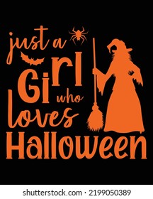 Just A Girl Who Loves Halloween, Happy Halloween Shirt Print Template, Witch Bat Cat Scary House Dark Green Riper Boo Squad Grave Pumpkin Skeleton Spooky Trick Or Treat