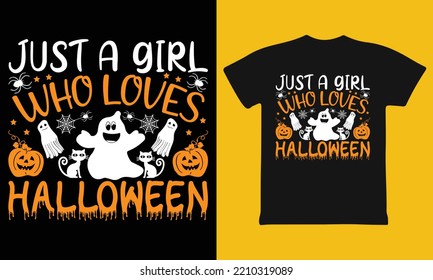 Just a girl who loves Halloween funny fall and Halloween T-shirt design