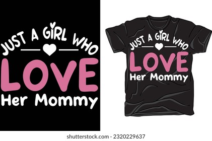 Just a girl who loves her mama, just a girl, baby girl, saying, nursery, toddler , mom , girl 