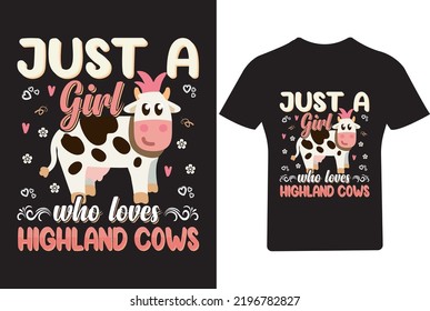 Just a girl who loves  highland cows T Shirt, Cow T Shirt Design svg