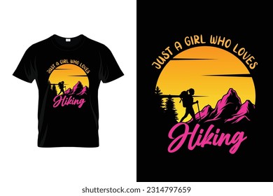 Just A Girl Who Loves Hiking Funny Hiking T shirt Design for Hikers and Hiking Lovers