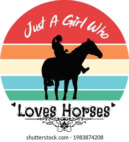 Just a girl who loves horses. Horse lover. horse sublimation designs downloads. horse head T-shirt composition. horse Vector T-shirt Design.