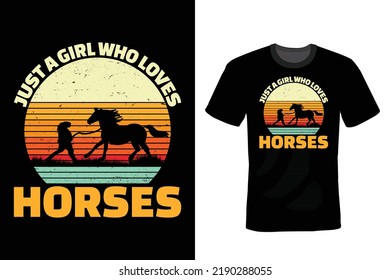 Just a Girl Who Loves Horses. Horse T shirt design, vintage, typography